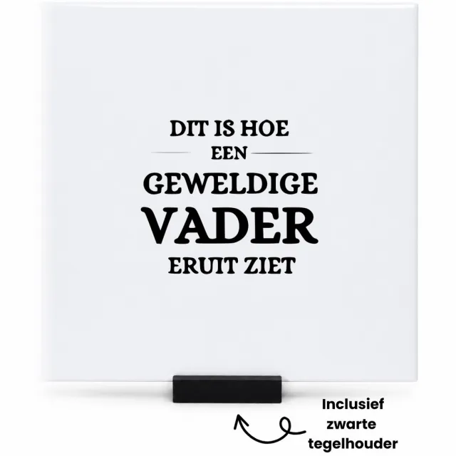 Hacebo Dit is hoe een geweldige vader eruit ziet tegeltje met tegelhouder - Vader - Familie - tegeltjes met tekst - Vaderdag - papa - Cadeau - spreuktegels - 15x15 CM Wit
