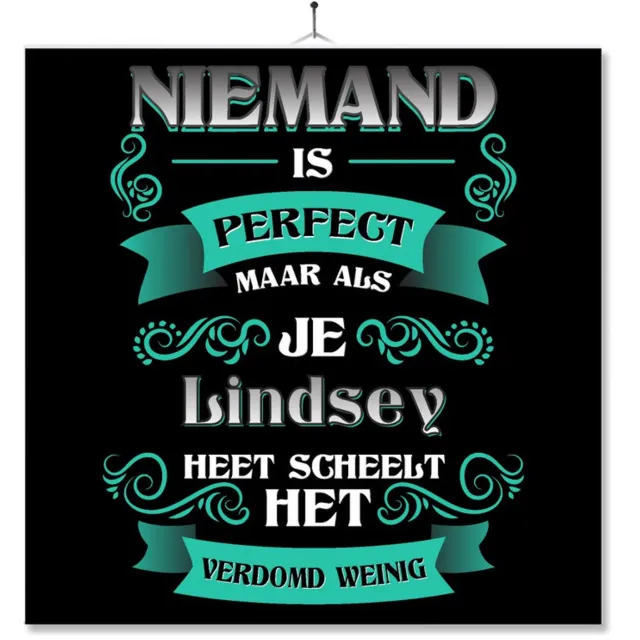 MC Living Tegel Met Opdruk | Kado | Cadeau | Niemand Is Perfect Maar Als Je Lindsey Heet Scheelt Het Verdomd Weinig Multi-Color