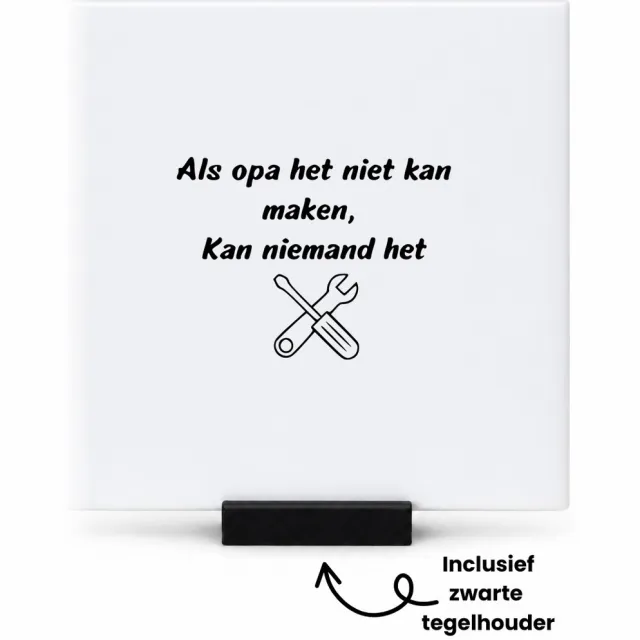 Hacebo Als opa het niet kan maken kan niemand het tegeltje met tegelhouder - Opa - Opa - tegeltjes met tekst - Cadeau - Oma en Opa cadeau - Familie cadeau - Cadeau opa - Bedankje - Bedank cadeau - Familie kado - spreuktegels - 10.8x10.8 CM Wit