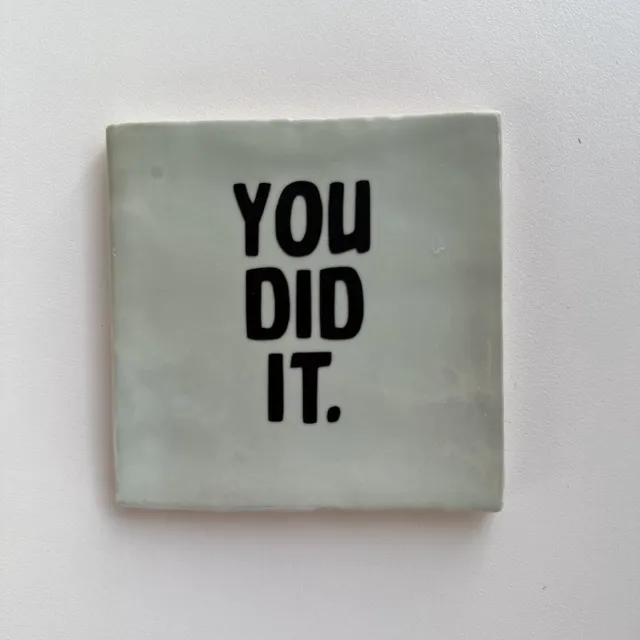 You did it (Groen tegeltje) - Spreuktegel - Tegeltje met tekst - Tegeltje met Spreuk - Cadeautje - Origineel cadeau