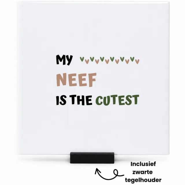 Hacebo my neef is the cutest tegeltje met tegelhouder - Neef - schattige neef - tegeltjes met tekst - verjaardagscadeau - verjaardag - cadeau - cadeautje voor neef - neef artikelen - kado - geschenk - gift - spreuktegels - 15x15 CM Wit