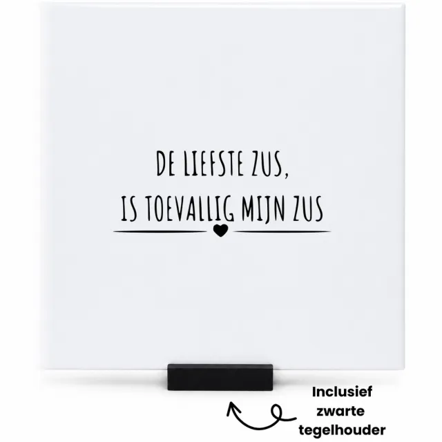 Hacebo De liefste zus is toevallig mijn zus tegeltje met tegelhouder - Zus - cadeau zus - tegeltjes met tekst - Leuk cadeau voor je zus om te geven - cadeau zus - spreuktegels - 15x15 CM Wit