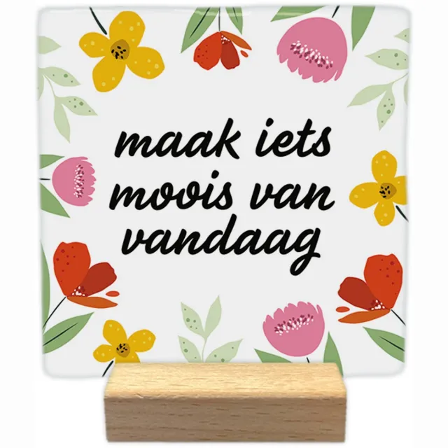 Artige Decoratie tegel met tekst- Maak iets moois van vandaag - keramisch - 10x10 cm - inclusief houder wit