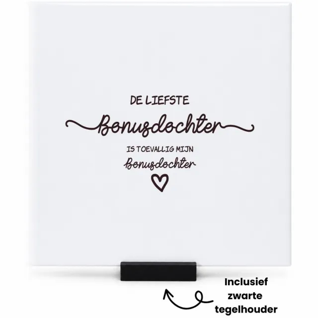 Hacebo Bonusdochter cadeau tegeltje met tegelhouder - De liefste Bonusdochter - tegeltjes met tekst - Bonusdochter cadeau - Bonusdochter - Bonusdochter cadeautjes - Bonusdochter verjaardag - liefste Bonusdochter - spreuktegels - 15x15 CM Wit