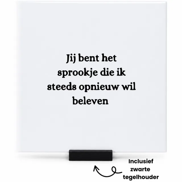 Hacebo Jij bent het sprookje die ik steeds opnieuw wil beleven tegeltje met tegelhouder - Quotes - Familie vrienden - tegeltjes met tekst - Cadeau - spreuktegels - 15x15 CM Wit