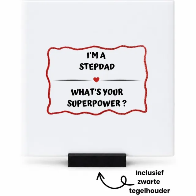 Hacebo I'm a stepdad what's your superpower? tegeltje met tegelhouder - Papa - super stiefvader - tegeltjes met tekst - vader cadeautjes - vaderdag - verjaardag - geschenk - kado - spreuktegels - 10.8x10.8 CM Wit
