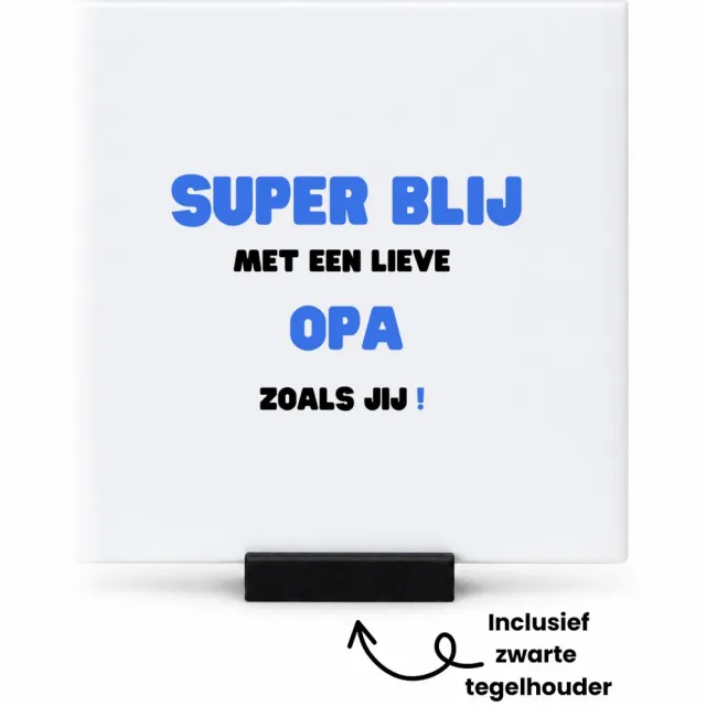 Hacebo super blij met een lieve opa zoals jij tegeltje met tegelhouder - Opa - de liefste opa - tegeltjes met tekst - verjaardag - cadeautje voor opa - opa artikelen - kado - geschenk - spreuktegels - 10.8x10.8 CM Wit
