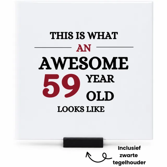 Hacebo Awesome 59 year old looks like tegeltje met tegelhouder - Hoera 59 jaar - 59 geworden - tegeltjes met tekst - verjaardagscadeau - kado - gift - spreuktegels - 15x15 CM Wit