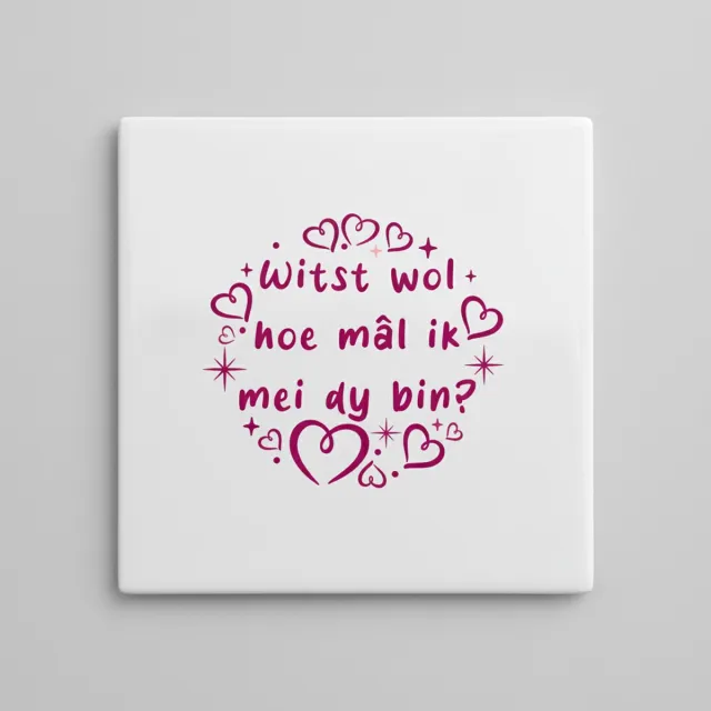 Nevolis Keramische Tegel met Romantische Friese Tekst “Witst Wol Hoe Mâl Ik Mei Dy Bin?” – Wanddecoratie met Hartjes – 15 x 15 cm Multi Color