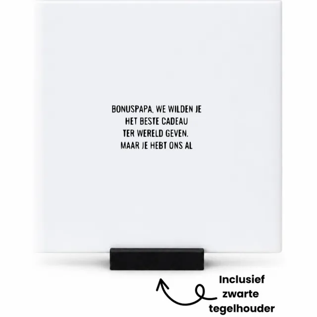 Hacebo bonuspapa, we wilden je het beste cadeau ter wereld geven. maar je hebt ons al tegeltje met tegelhouder - de liefste bonusvader - tegeltjes met tekst - vaderdag cadeautjes - vaderdag - cadeau - spreuktegels - 10.8x10.8 CM Wit