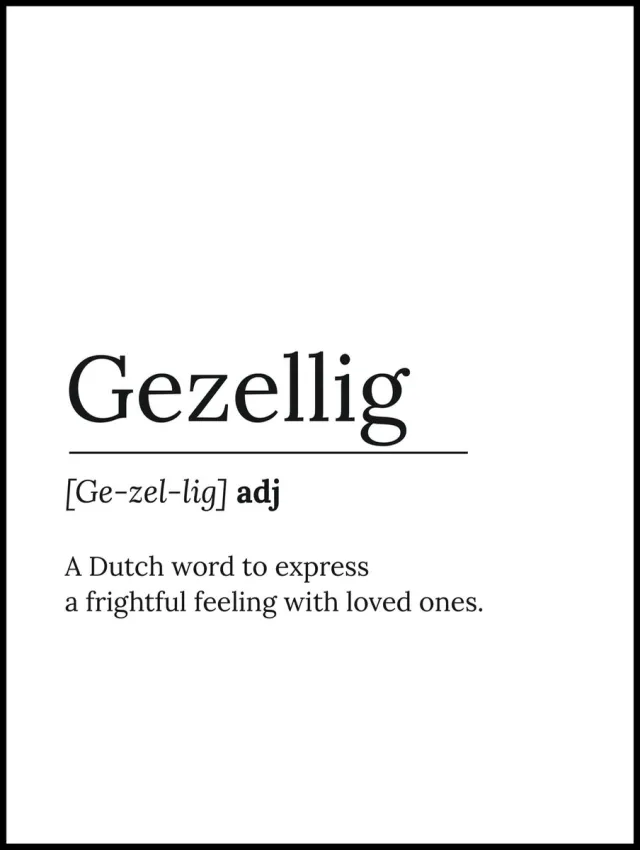 Esque Poster Quote Gezellig - 40x30 - Zwart Wit - Tekst Minimalisme - Home - Definitie Gezelligheid Zwart, Wit