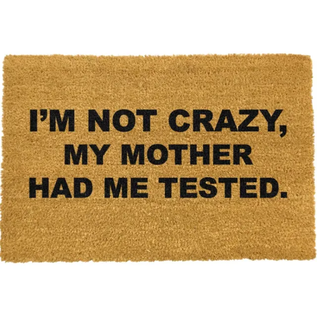 MadDeco kokos deurmat - I'm not crazy, my mother had me tested - duurzaam gemaakt in europa - 60 x 40 cm zie foto