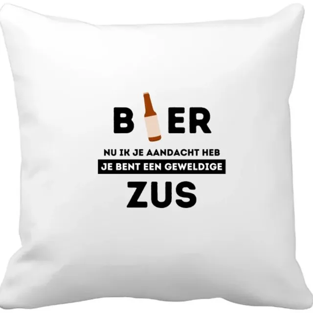 Akyol bier, nu ik je aandacht heb je bent een geweldige zus Kussen hoes - Zus - de beste zus - verjaardagscadeau - verjaardag - cadeau - cadeautje voor zus - zus artikelen - kado - geschenk - gift - 40 bij 40 cm Multicolor