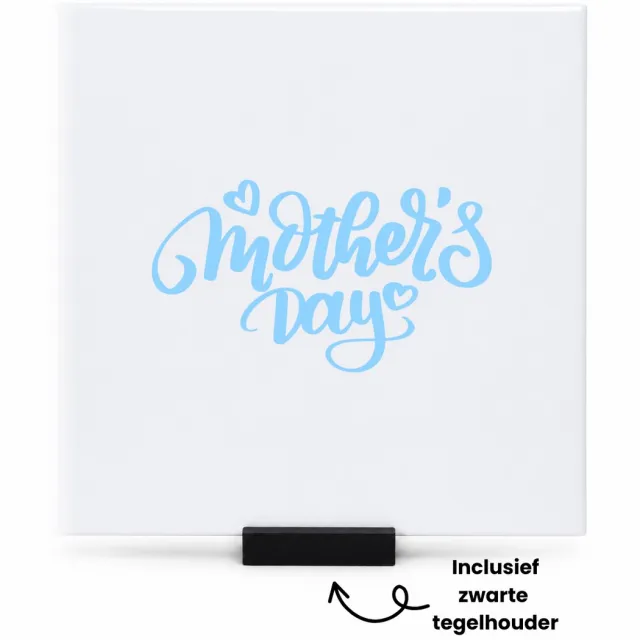 Hacebo Mothers day in blauw tegeltje met tegelhouder - Mama - Mother - tegeltjes met tekst - moederdag cadeautje - Cadeau voor mama - Verjaardag - Geschenk - Cadeau - Gift - spreuktegels - 15x15 CM Wit