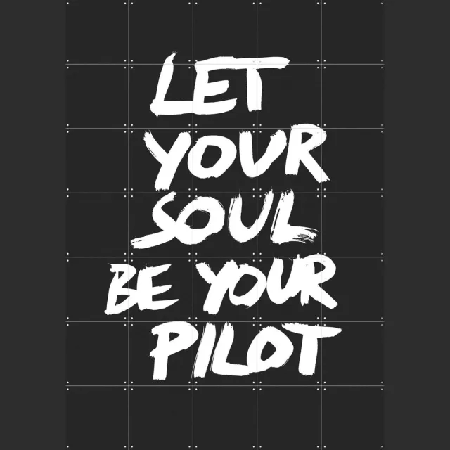 IXXI Let your Soul be your Pilot, Marcus Kraft - 100 x 140 cm - Grote wanddecoratie en posters - Illustraties, Typografie, Pop art, Grafisch Ontwerp Wit / Zwart / Monochroom / Zwart en wit