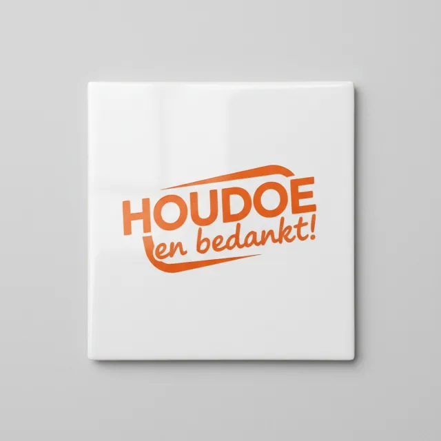 Nevolis Nederlandse Afscheid Quote Keramische Tegel “Houdoe en Bedankt” – Moderne Typografie Wanddecoratie – 15 x 15 cm Multi Color