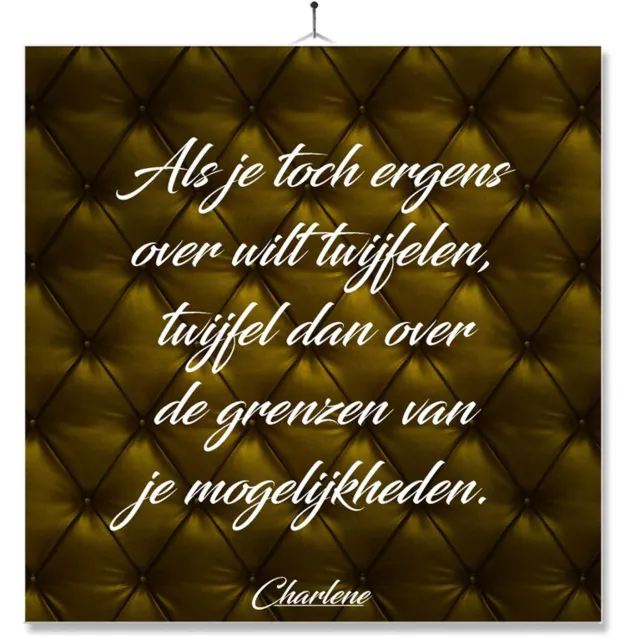 MC Living Tegel Met Opdruk | Spreuk | Motivatie | Als je toch ergens over wilt twijfelen Multi-Color