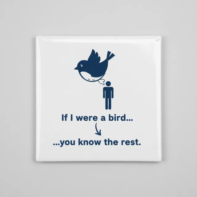 Nevolis If I Were a Bird Tegel 15×15 cm – Grappige Sarcastische Quote Keramische Wandtegel – Humoristisch Cadeau voor Vrienden & Collega’s Multi Color