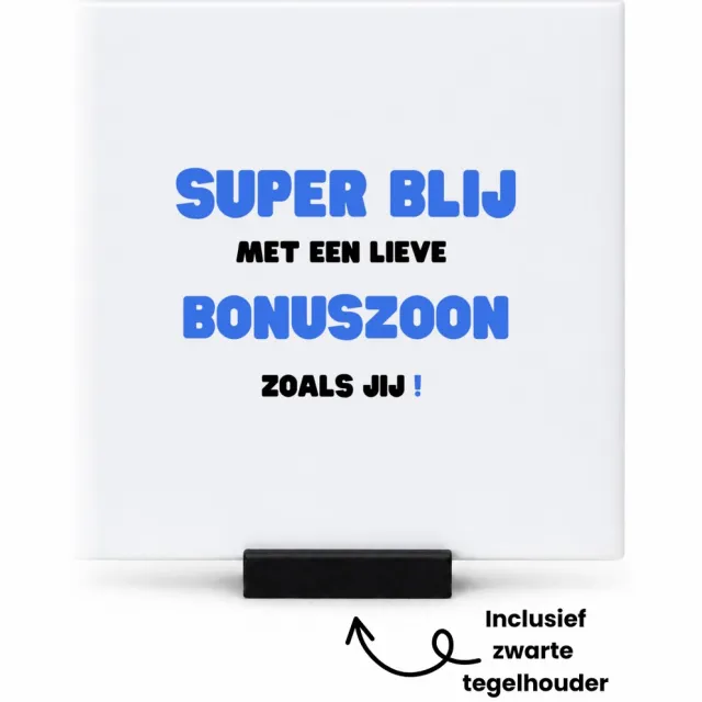 Hacebo super blij met een lieve bonuszoon zoals jij tegeltje met tegelhouder - Zoon - de liefste bonuszoon - tegeltjes met tekst - verjaardag - cadeautje voor zoon - zoon artikelen - kado - geschenk - spreuktegels - 10.8x10.8 CM Wit