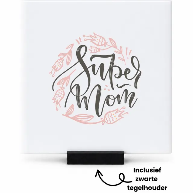 Hacebo Super mom in roze bloemenkrans van tulpen tegeltje met tegelhouder - Mama - Super mom - tegeltjes met tekst - moederdag cadeautje - Cadeau voor mama - Verjaardag - Geschenk - Cadeau - Gift - spreuktegels - 10.8x10.8 CM Wit