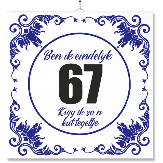 MC Living Tegel Met Opdruk | Grappig | Humor | Verjaardag kado | Ben ik eindelijk 67, krijg ik zo'n kut tegeltje Multi-Color