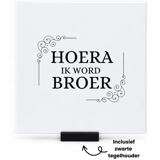 Hacebo hoera ik word broer tegeltje met tegelhouder - Broer - iemand die broer wordt - tegeltjes met tekst - broer cadeautjes - cadeau - kado - geschenk - spreuktegels - 15x15 CM Wit