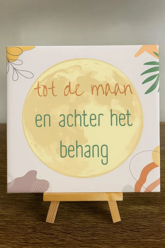 Plot-twister Tegeltje met tekst - Klein 11x11 cm - Tot de maan en achter het behang