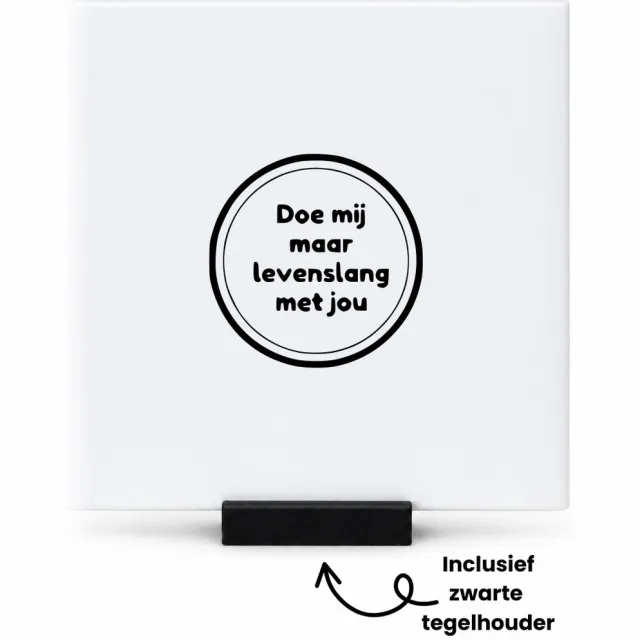 Hacebo Doe mij maar levenslang met jou tegeltje met tegelhouder - Liefde - Mijn maatje - tegeltjes met tekst - Vriendschap - vrienden - spreuktegels - 10.8x10.8 CM Wit