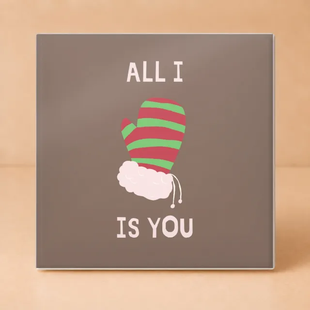 Bedruk King Schattige 'All I Is You' Tegel – Grappig Keramiek Tegeltje met Wanten Illustratie voor Winter en Kerst Fans - 11 x 11 cm Wit