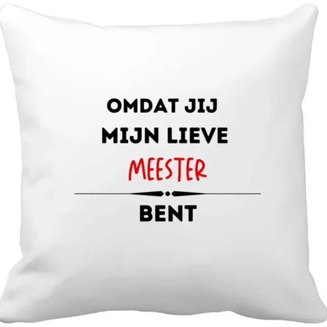 Akyol omdat jij mijn lieve meester bent Kussen hoes - Meester - de liefste meester - verjaardag - cadeautje voor meester - kado - geschenk - 40 bij 40 cm Multicolor