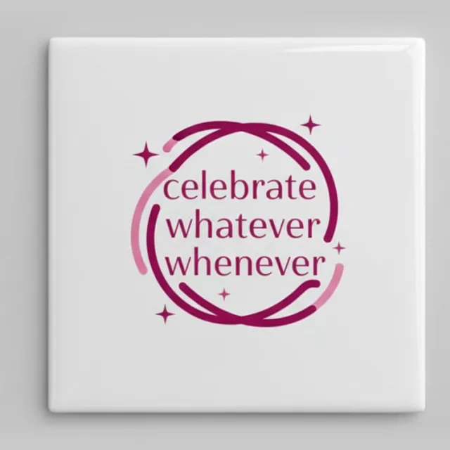 Nevolis Celebrate Whatever Whenever Tegel – Positieve Quote Wanddecoratie – Moderne Keramische Tegel 15 x 15 cm Multi Color
