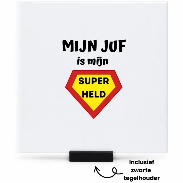 Hacebo mijn juf is mijn superheld tegeltje met tegelhouder - Juf - super juf - tegeltjes met tekst - verjaardag - cadeautje voor juf - juf artikelen - kado - geschenk - collega's - spreuktegels - 15x15 CM Wit