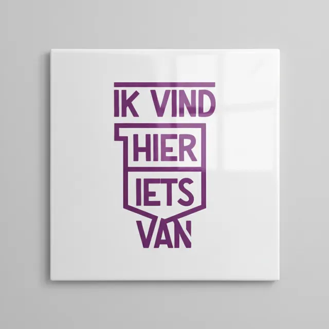 Nevolis Stoere Nederlandse Quote Keramische Tegel – “Ik Vind Hier Iets Van” Statement Typografie Wanddecoratie – 15 × 15 cm Multi Color