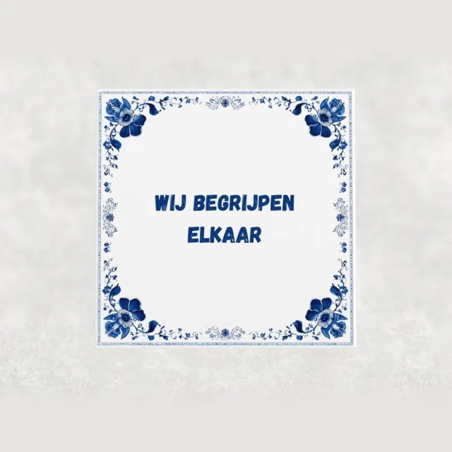 Voici Voilà Spreuk tegel 15x15 cm Wij begrijpen elkaar wit met tekst