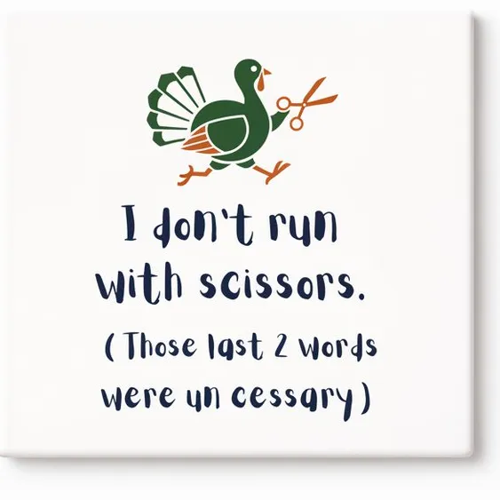 Bedruk King Grappige Kalkoen Keramische Tegel – I Don’t Run with Scissors Humoristische Quote Decoratieve Cadeau Tegel