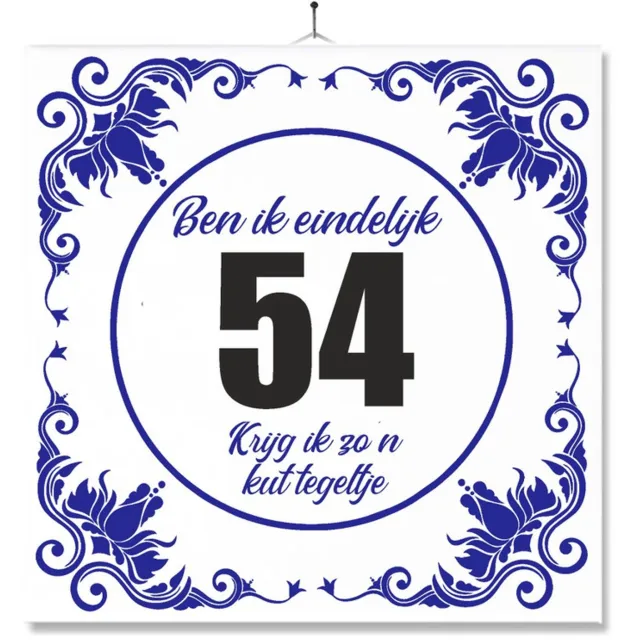 MC Living Tegel Met Opdruk | Grappig | Humor | Verjaardag kado | Ben ik eindelijk 54, krijg ik zo'n kut tegeltje Multi-Color