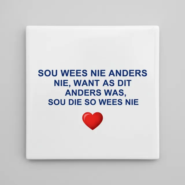 Nevolis Inspirerende Afrikaanse Quote Keramische Tegel “Ik Zou Het Niet Anders Willen” – Minimalistische Tekst met Hart Wanddecoratie – 15 x 15 cm Multi Color