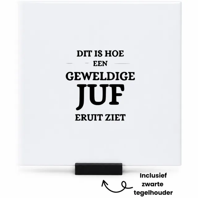 Hacebo Dit is hoe een geweldige juf eruit ziet tegeltje met tegelhouder - Juf - Docenten leerkrachten leraren - tegeltjes met tekst - Cadeau - spreuktegels - 15x15 CM Wit