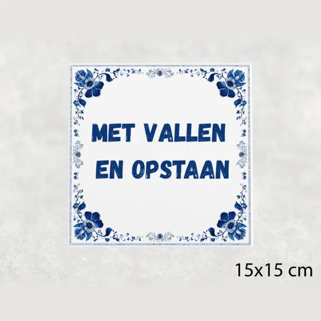 Voici Voilà Spreuk tegel 15x15 cm Met vallen en opstaan Wit met tekst