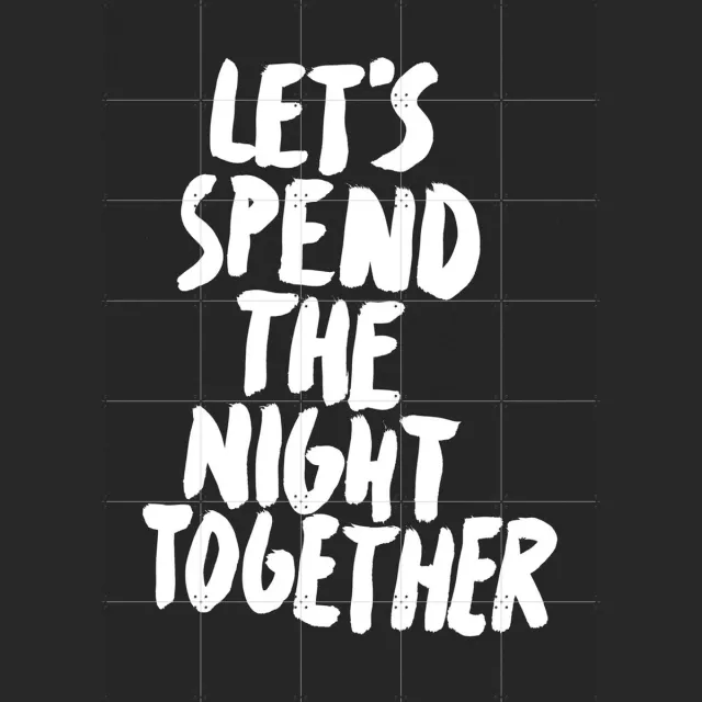 IXXI Let's spend the night together, Marcus Kraft - 100 x 140 cm - Grote wanddecoratie en posters - Minimalisme, Typografie, Pop art, Grafisch Wit / Zwart en wit