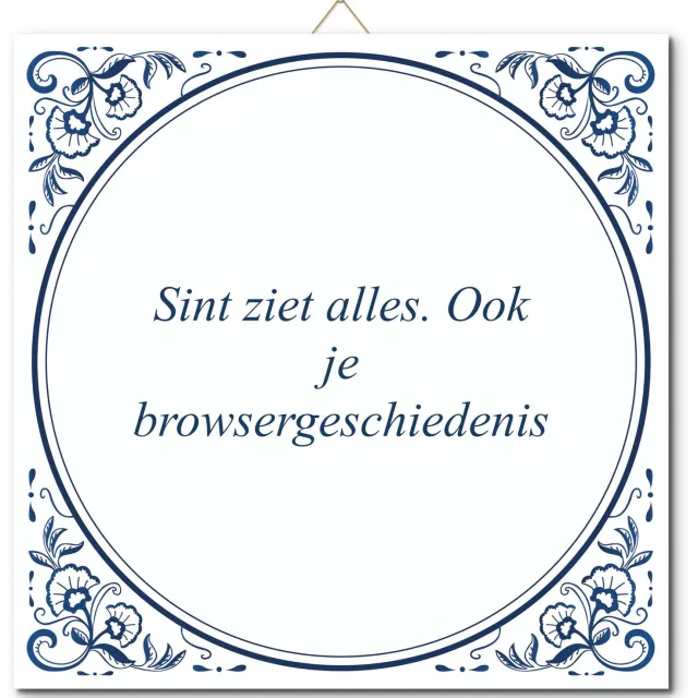 De Tegeltjesfabriek Tegeltje: Sint ziet alles. Ook je browsergeschiedenis (met standaard) wit en blauw