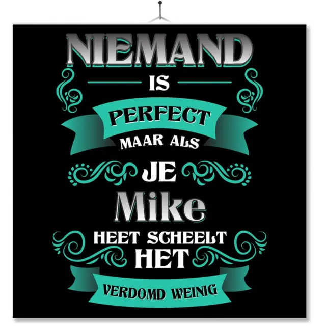 MC Living Tegel Met Opdruk | Kado | Cadeau | Niemand Is Perfect Maar Als Je Mike Heet Scheelt Het Verdomd Weinig Multi-Color