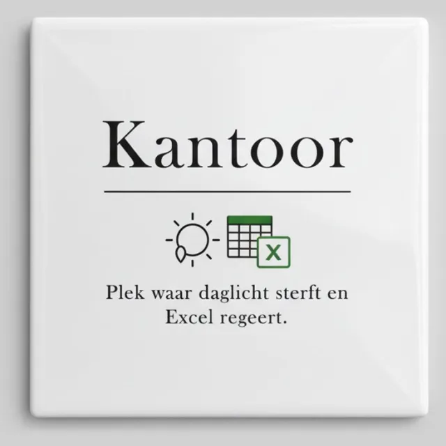 Nevolis Grappige “Kantoor – Plek Waar Daglicht Sterft en Excel Regeert” Tegel – 15×15 cm Keramische Werkplek Humor Decoratie Multi Color