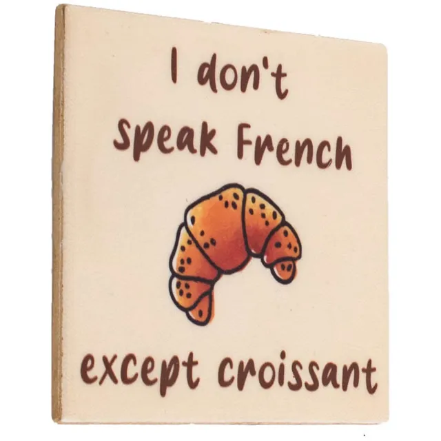 Homebound by Kolony Tegeltje I don't speak French except croissant - Keramisch tegeltje - Grappig cadeau multi colour