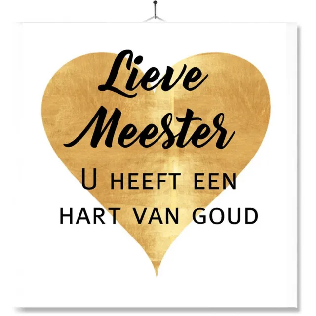 MC Living Tegel Met Opdruk | Geschenk | Kado | Lieve meester u heeft een hart van goud Multi-Color