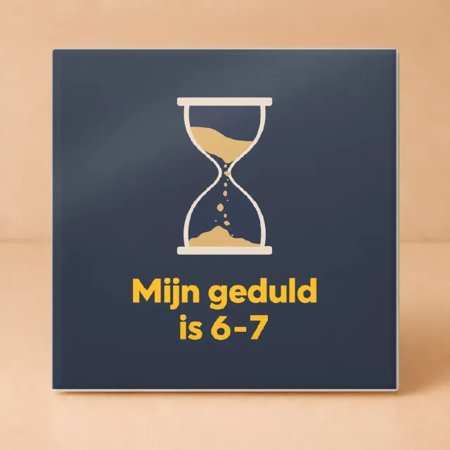 Bedruk King Strakke Scandinavische 'Mijn geduld is 6-7' Tegel – Minimalistische Wanddecoratie voor Rustige Planners - 15 x 15 cm Wit