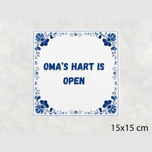 Voici Voilà Spreuk tegel 15x15 cm Oma’s hart is open Wit met tekst