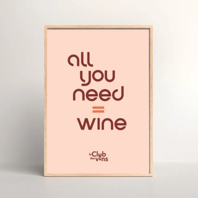 Le Club des Vins Poster A3 - Wijn - All you need is wine oranje