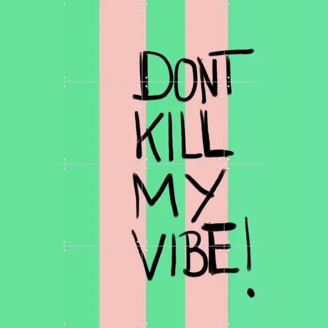 IXXI Kill My Vibe, Hej.Ibiza - 60 x 80 cm - Grote wanddecoratie en posters - Digitale Kunst, Modern, Typografie, Street art, Slaapkamer, Gang Groen / Roze