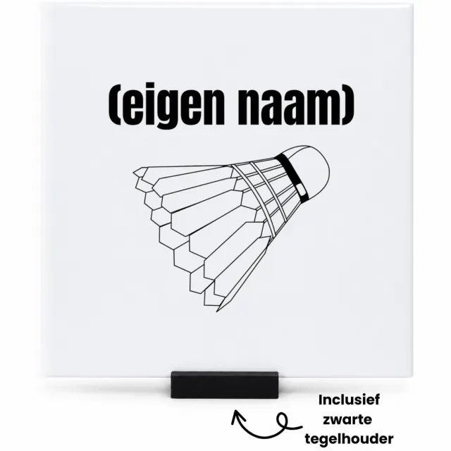Hacebo badminton shuttle met eigen naam tegeltje met tegelhouder - Badminton - badmintonner - tegeltjes met tekst - sport - verjaardag cadeau - kado - geschenk - spreuktegels - 15x15 CM Wit